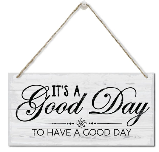 Its A Good Day to Have A Good Day Inspirational Hanging Wood Wall Sign Printed Wood Plaque Sign Wall Hanging Inspirational Signs for Home Decor Gift Hanging Wood Sign Home Decor 12" x 6"